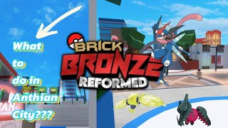 What to do in Anthian City  Pokemon Brick Bronze Reformed [upl. by Selegna]