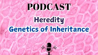 Heredity Genetics of Inheritance [upl. by Divd]