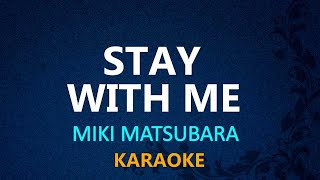 STAY WITH ME  Miki Matsubara KARAOKE VERSION [upl. by Photima756]