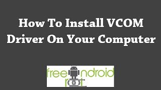 How To Install VCOM Driver On Your Computer Quick Tutorial [upl. by Naujaj]