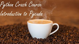 Python3 Crash Course Introduction to Pycuda [upl. by Airottiv]