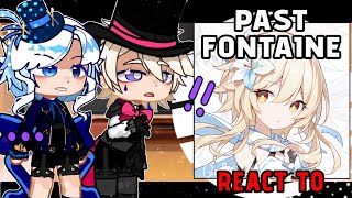 PAST Fontaine react to Traveler ☆  FMc  BY Cloudypieᝰᐟ  GENSHIN IMPACT ・ [upl. by Kurth468]