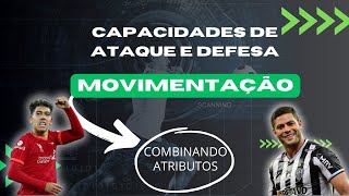 CAPACIDADE DE MOVIMENTAÇÃO COMBINANDO ATRIBUTOS  FOOTBALL MANAGER DICAS [upl. by Ilwain856]