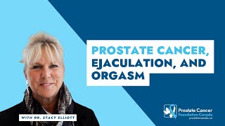 Prostate Cancer Ejaculation and Orgasm [upl. by Assirat]