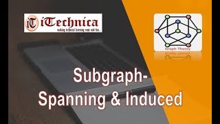 4 Subgraph  Spanning amp Induced Subgraph [upl. by Neural]