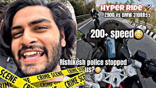 Caught by Rishikesh Police for🚨👮Hyper ride and drag Z900 Vs BMW 310RR🚀 [upl. by Eicram]