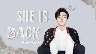 〚 Karry Wang FF 〛 She is Back EP1 [upl. by Naoj]