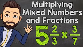 Multiplying Mixed Numbers and Fractions  Math with Mr J [upl. by Rainah157]