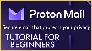 ProtonMail Tutorial for Beginners How to Use ProtonMail Email 2023 Update [upl. by Kolnos]