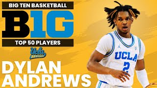 Big Ten Top 50 Player Rankings  Dylan Andrews UCLA [upl. by Rawley986]