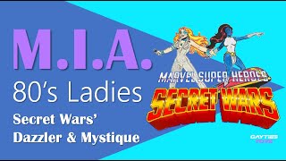 MIA 80s Ladies Secret Wars Dazzler amp Mystique [upl. by Flss]