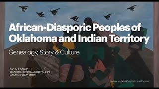 African Diasporic Peoples of Oklahoma and Indian Territories Genealogy Story amp Culture [upl. by Brew]