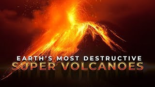 Earths Most Destructive SuperVolcanoes 4K [upl. by Dyob]