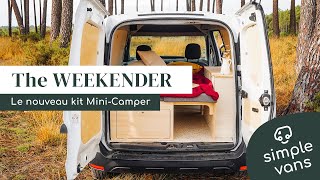 Le MiniCamper ULTIME en kit  The Weekender  FR [upl. by Parrnell]