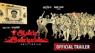 ANTI INDIAN  Official Trailer  Blue Shirt Maran Adukalam Naren Vazhaku En Muthuraman Radha Ravi [upl. by Wina376]