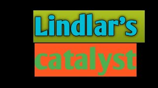 Lindlars catalyst l cis alkene by Lindlars catalyst l 11th and12 th chemistry l shorts [upl. by Lorena658]