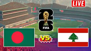 Bangladesh vs Lebanon Live score Football  World Cup 2026 Qualifiers  বাংলাদেশ বনাম লেবানন [upl. by Rotberg]