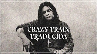 Ozzy Osbourne  Crazy Train TRADUCIDA [upl. by Esinned]