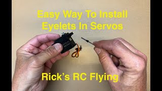 The Easy Way To Install Eyelets In Servos [upl. by Atorod424]