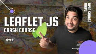 Leafletjs crash course with practical project  Opensource interactive maps 🔥 in Hindi [upl. by Medardas]