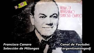 Francisco Canaro  10 Milongas inolvidables [upl. by Kilah]