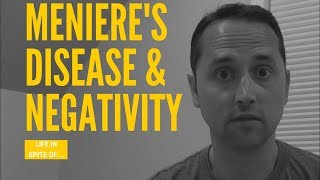 Menieres Disease and Negativity [upl. by Tigram]