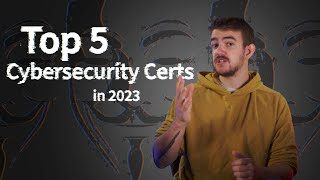 The Best Cybersecurity Certifications for 2023 [upl. by Cob]