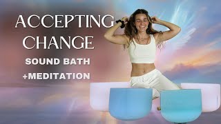 Embrace Change amp Let Go Of Anxiety About Your Future Sound Bath Guided Meditation [upl. by Assirat386]