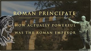 Roman Principate How Actually Powerful Was The Roman Emperor [upl. by Nitsirc]