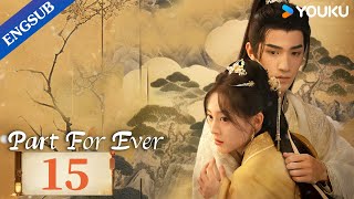 Part For Ever EP15  Princess forced to marry the new city lord who overthrew her father  YOUKU [upl. by Cinomod]