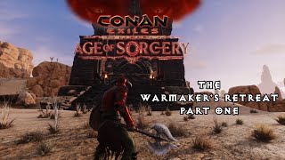 Conan Exiles  The Warmakers Retreat Part One Age of Sorcery [upl. by Niu41]