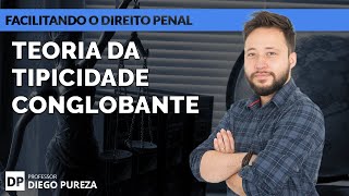 Teoria da Tipicidade Conglobante Facilitando o Direito Penal [upl. by Akirehs]