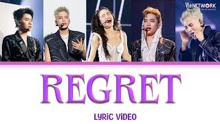 REGRET  LYRICS feat Quân AP Pháp Kiều Quang Trung Ali Hoàng Dương Lâm Bảo Ngọc [upl. by Corabelle]