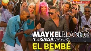 MAYKEL BLANCO Y SU SALSA MAYOR  Bembé OFFICIAL VIDEO HD [upl. by Medrek19]