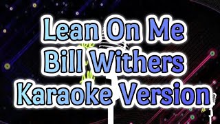 Lean On Me  Bill Withers Karaoke Version [upl. by Lovato]