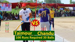 Tamour Mirza Fahad Mian Channu Vicky vs Nasir Pathan Chandu 100 runs need to win [upl. by Reede]