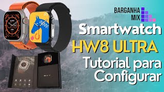 TUTORIAL simples de como adicionar e configurar o seu Smartwatch HW8 ULTRA [upl. by Keryt]