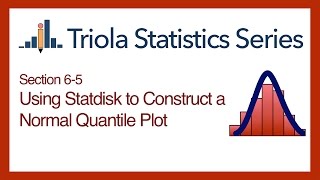 Statdisk Section 65 Using Statdisk to Construct a Normal Quantile Plot [upl. by Tserof]