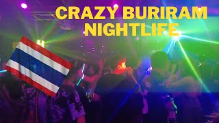 Buriram Nightlife First impressions So Much Crazier Then Expected [upl. by Adalbert]