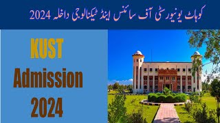 kust admission 2024  kust university kohat university of science and technology admission 2024 [upl. by Aisetra]