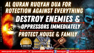 Al Ruqyah Dua for Protection Against Everything  Enemies and Oppressors  Home and Family Problems [upl. by Rednasela]