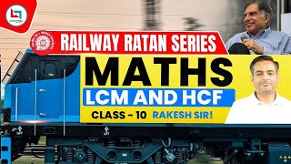 Railway Ratan Series  Railway Maths  LCM amp HCF  10  Square Root By Rakesh Yadav Sir [upl. by Astri]