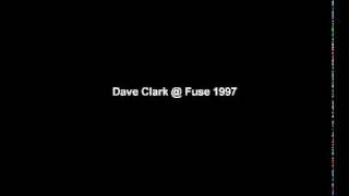 1997 Dave Clark  Fuse [upl. by Nymsaj]