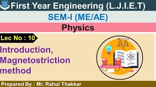 Lec10Introduction Magnetostriction method Physics First year Engineering [upl. by Azal]