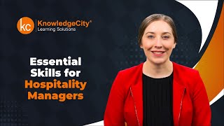 Essential Skills for Hospitality Managers  Introduction  Knowledgecity [upl. by Sallyann141]