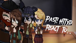 Httyd past reacts to future [upl. by Aranaj]