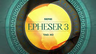 Tag 40 💛 Epheser 320 [upl. by Zitah619]