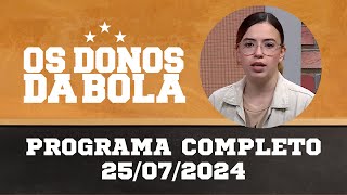 Os Donos da Bola RS  25072024  Grêmio enfrenta o Corinthians nesta noite e pode sair do Z4 [upl. by Luby]