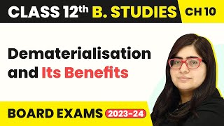 Class 12 Business Studies Chapter10  Financial Market Dematerialisation amp Its Benefits 202223 [upl. by Landri]