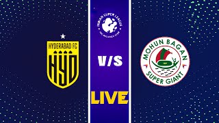 HYDERABAD FC VS MOHUN BAGAN AC LIVE ISL [upl. by Areta]